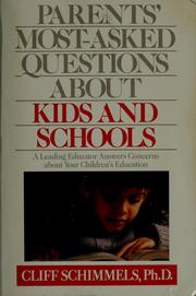 Cover of: Parents' most-asked questions about kids and schools by Cliff Schimmels