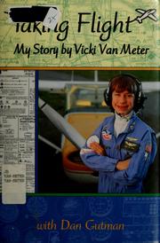Cover of: Taking flight by Vicki Van Meter
