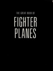 Cover of: The great book of fighter planes: the world's warbirds