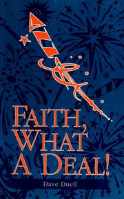Cover of: Faith, what a deal! by Dave Duell