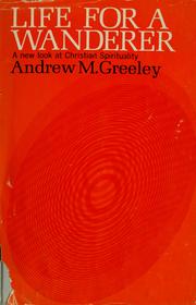 Cover of: Life for a wanderer. -- by Andrew M. Greeley