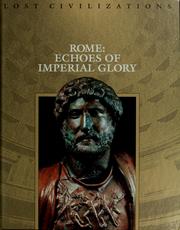 Cover of: Rome:  Echoes of Imperial Glory (Lost Civilizations) by by the editors of Time-Life Books.