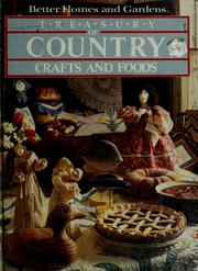 Cover of: Better homes and gardens treasury of country crafts and foods.