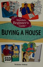 Cover of: The absolute beginner's guide to buying a house