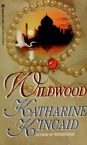 Cover of: Wildwood by Katharine Kincaid