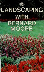 Landscaping With Bernard Moore by Bernard Moore