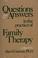 Cover of: Questions & answers in the practice of family therapy