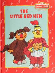 Cover of: The Sesame Street players present the little red hen: featuring Jim Henson's Sesame Street Muppets