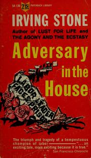 Cover of: Adversary in the house by Irving Stone