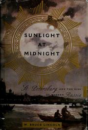 Cover of: Sunlight at midnight: St. Petersburg and the rise of modern Russia