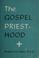 Cover of: The gospel priesthood.