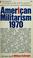 Cover of: American militarism, 1970