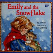 Emily and the snowflake by Jan Wahl