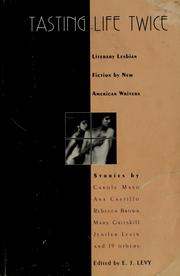 Cover of: Tasting life twice by edited by E.J. Levy ; [stories by Carole Maso ... et al.].
