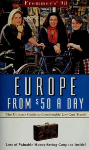 Cover of: Frommer's '98 Europe from $50 a day: the ultimate guide to low-cost travel