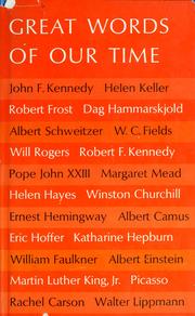 Cover of: Great words of our time: memorable thoughts of famous men and women of the 20th century.