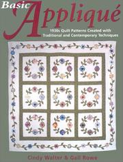 Cover of: Basic appliqué: 1930s quilt patterns created with traditional & contemporary techniques
