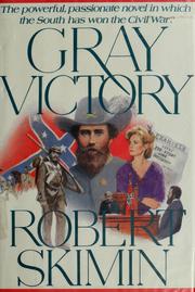 Cover of: Gray victory by Robert Skimin