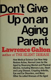 Cover of: Don't give up on an aging parent by Lawrence Galton