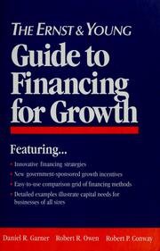 Cover of: The Ernst & Young guide to financing for growth by Daniel R. Garner