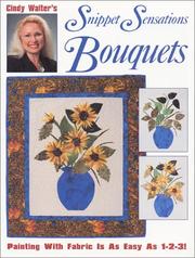 Cover of: Cindy Walter's snippet sensations bouquets.