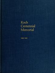 Cover of: Koch centennial memorial by editors, Gareth M. Green, Thomas M. Daniel, Wilmot C. Ball, Jr.