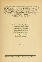 Cover of: Künstlerfahrt nach Danzig im Jahre 1773.: Des künstlers Tagebuch dieser Reise in deutscher Übertragung und das Skizzenbuch in getreuer Nachbildung mit einer Einleitung hrsg. von Willibald Franke.