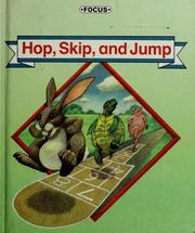 Cover of: Hop, skip, and jump by program authors, Richard L. Allington ... [et al.] ; program consultants, Bernadine J. Bolden ... [et al.] ; critic readers, Maria P. Barela.