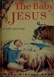 Cover of: The baby Jesus by Mary Alice Jones