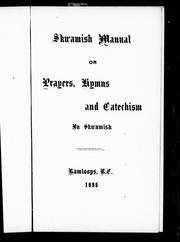 Cover of: Skwamish manual, or, Prayers, hymns and catechism in Skwamish