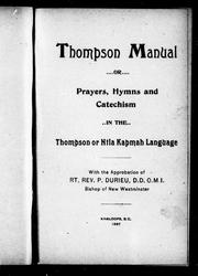 Cover of: Thompson manual, or, Prayers, hymns and catechism in the Tompson or Ntla Kapmah language