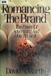Cover of: Romancing the brand: the power of advertising and how to use it