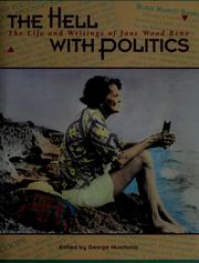 Cover of: The hell with politics: the life and writings of Jane Wood Reno
