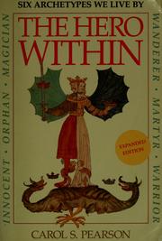 Cover of: The hero within: six archetypes we live by