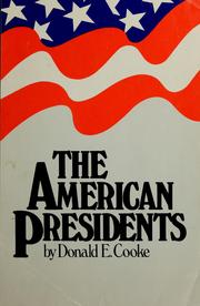 Cover of: The American Presidents by Donald Ewin Cooke