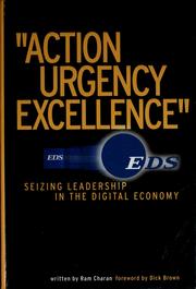 Cover of: Action, urgency, excellence by Ram Charan