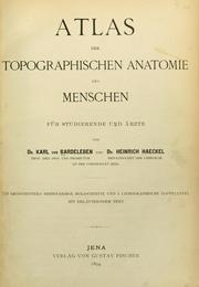 Cover of: Atlas der topographischen Anatomie des Menschen: Für Studierende und Ärzte by Karl Heinrich von Bardeleben, Ernst Haeckel