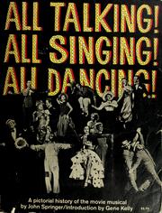 Cover of: All talking! All singing! All dancing! by Springer, John