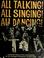 Cover of: All talking! All singing! All dancing!