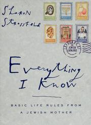 Cover of: Everything I know: basic life rules from a Jewish mother