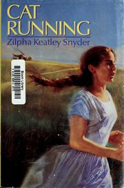 Cover of: Cat running by Zilpha Keatley Snyder