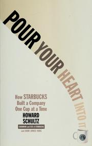 Cover of: Pour your heart into it by Howard Schultz