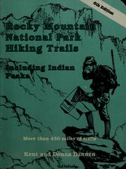 Cover of: Rocky Mountain National Park hiking trails-- including Indian Peaks by Kent Dannen