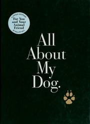 Cover of: All about my dog by Philipp Keel
