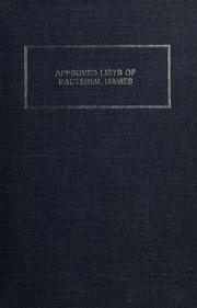 Cover of: Approved lists of bacterial names by edited by V.B.D. Skerman, Vicki McGowan, P.H.A. Sneath ; on behalf of the ad hoc committee of the Judicial Commission of the International Committee on Systematic Bacteriology.
