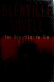 Cover of: Too beautiful to die