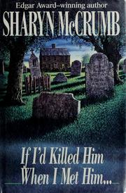 Cover of: If I'd killed him when I met him --: an Elizabeth MacPherson novel