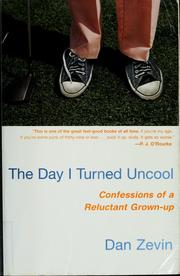 Cover of: The day I turned uncool: confessions of a reluctant grown-up