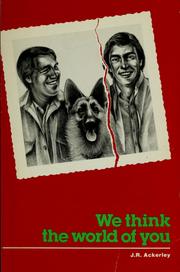 Cover of: We Think the World of You by J. R. Ackerley