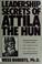 Cover of: Leadership secrets of Attila the Hun